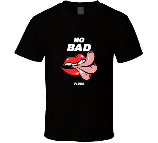 No Bad Vibes T Shirt