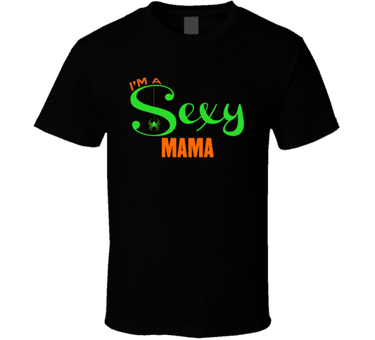 Sexy Mama T Shirt