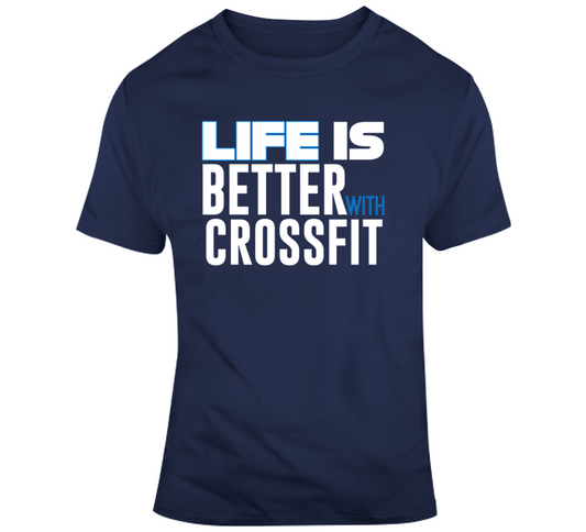 Better With Crossfit T Shirt