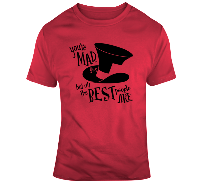 Best People Mad T Shirt