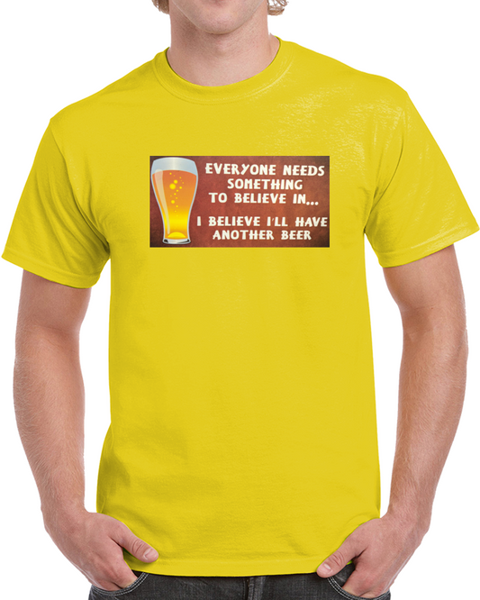 Believe In Beer T Shirt