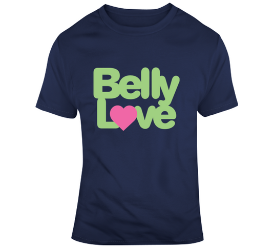 Belly Love T Shirt