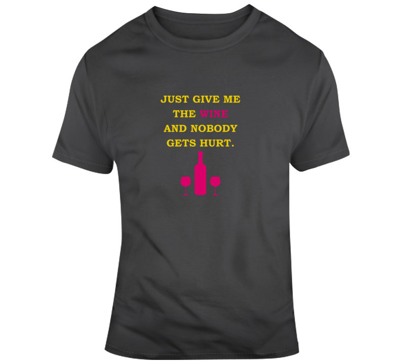 Give Me Wine T Shirt