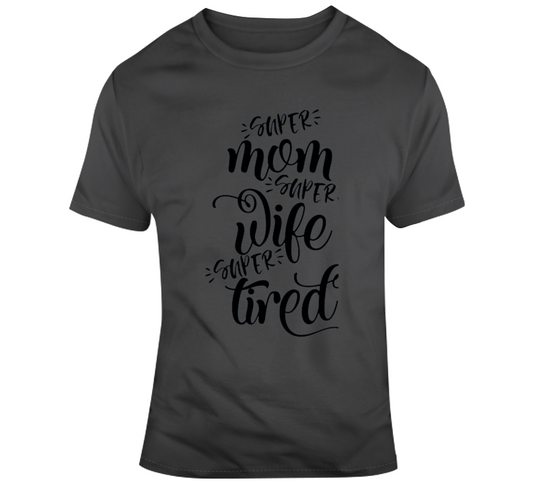 Super Mom T Shirt