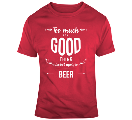 Beer Good T Shirt