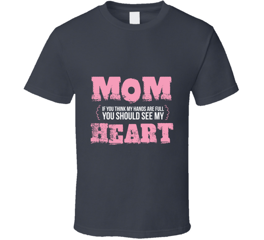 Mom Heart T Shirt